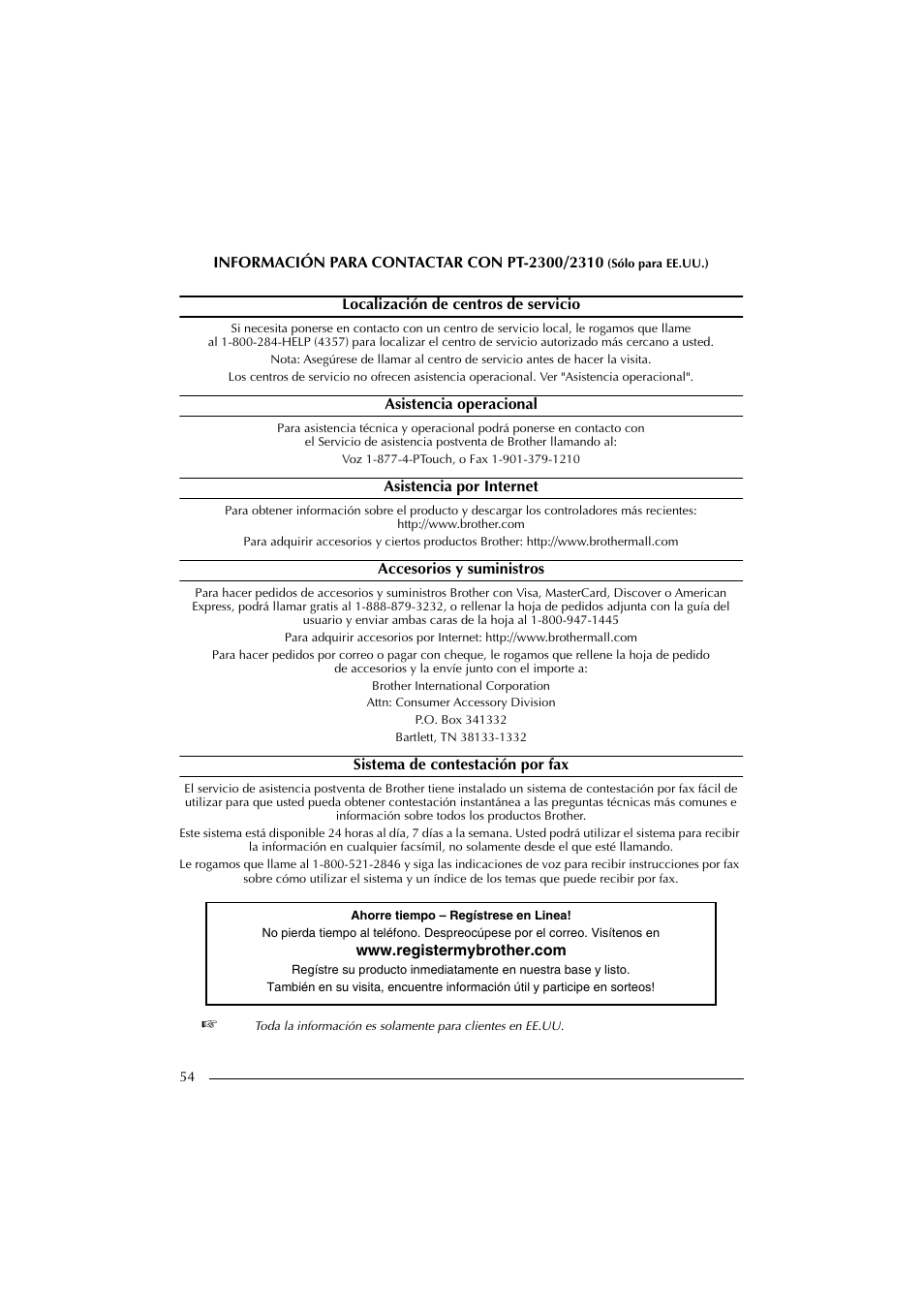 Localización de centros de servicio, Asistencia operacional, Asistencia por internet | Accesorios y suministros, Sistema de contestación por fax, Ahorre tiempo – regístrese en linea, Www.registermybrother.com | Brother PT-2300 User Manual | Page 139 / 143