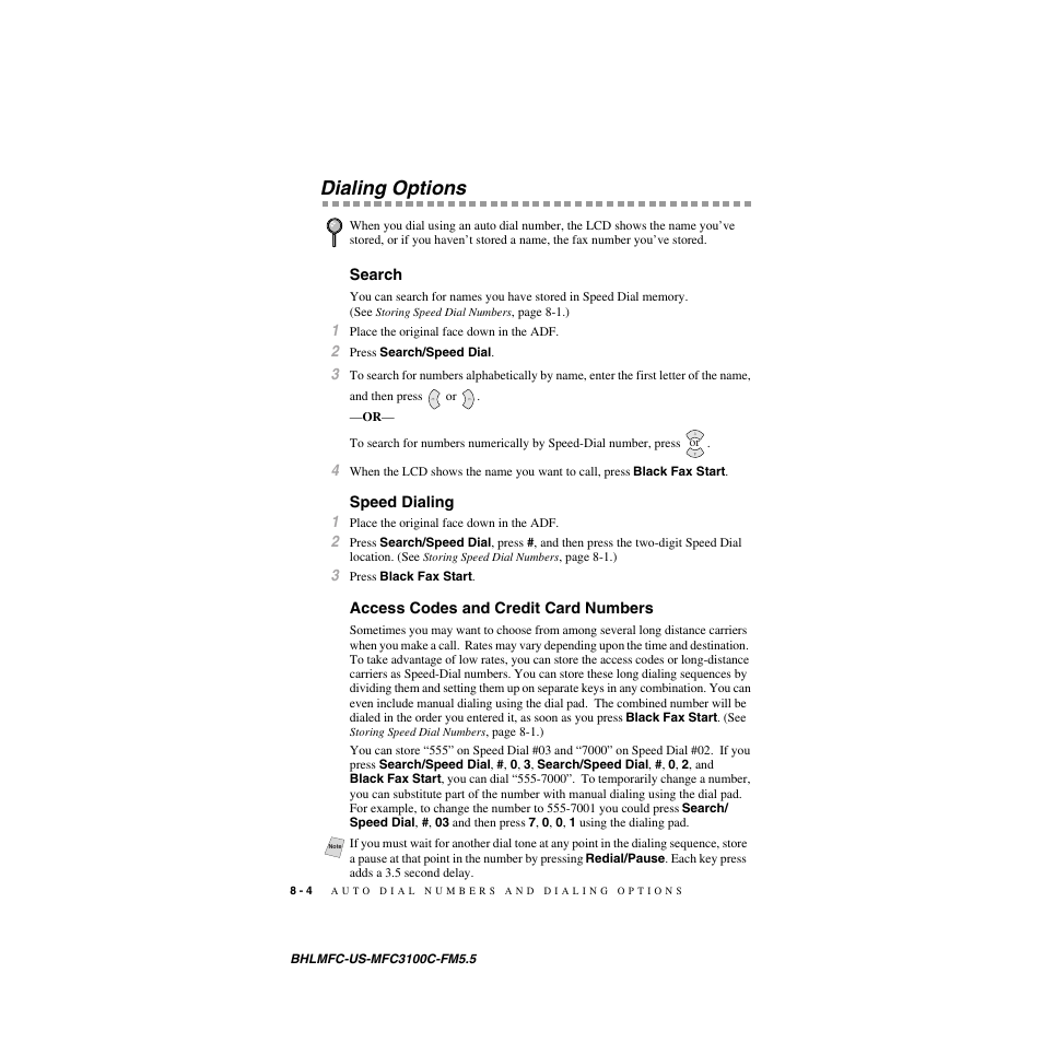 Dialing options, Search, Speed dialing | Access codes and credit card numbers | Brother MFC-3100C User Manual | Page 78 / 210