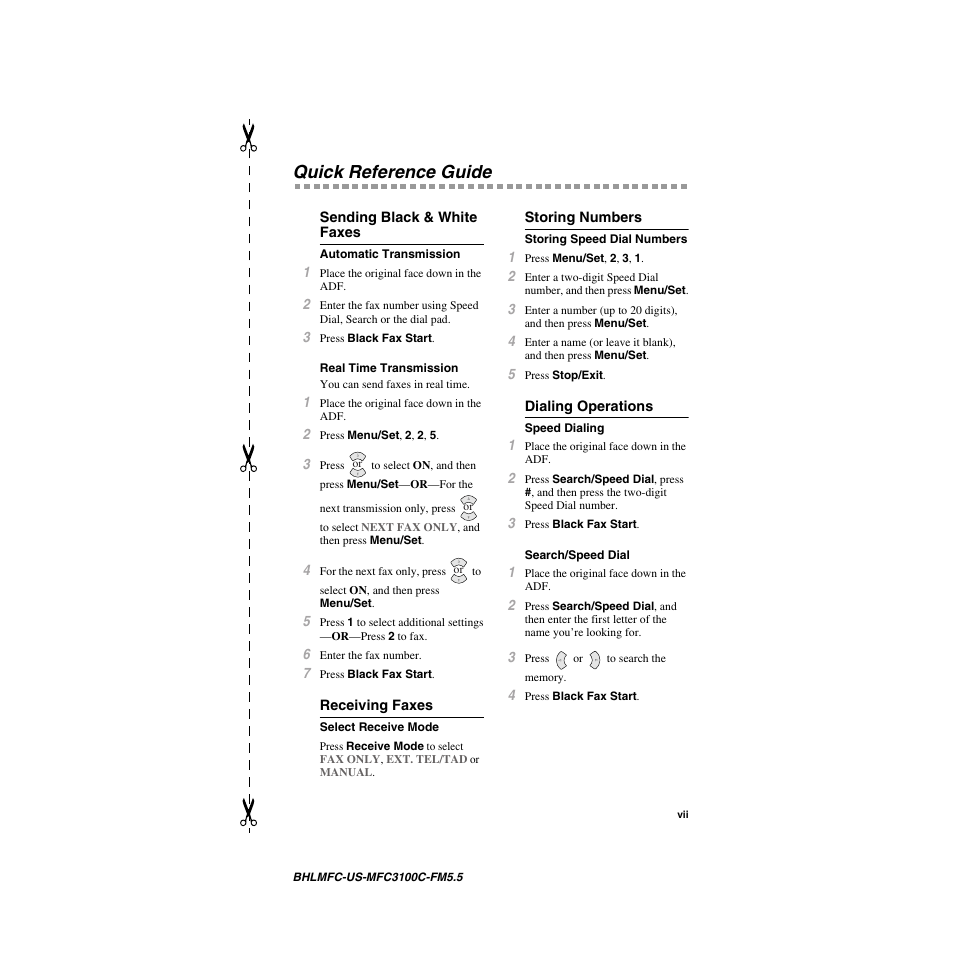 Quick reference guide, Sending black & white faxes, Automatic transmission | Real time transmission, Receiving faxes, Select receive mode, Storing numbers, Storing speed dial numbers, Dialing operations, Speed dialing | Brother MFC-3100C User Manual | Page 9 / 210