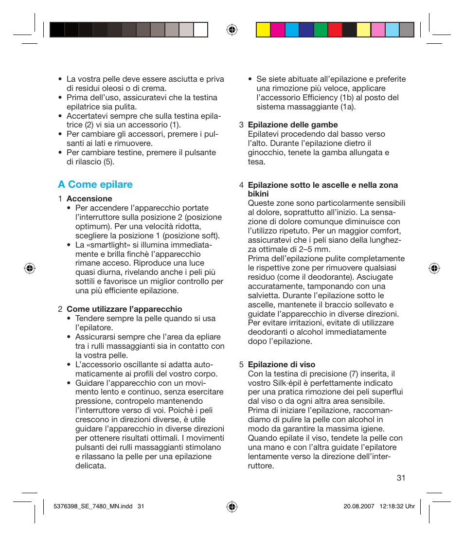 A come epilare | Braun 7480 Silk-épil Xpressive User Manual | Page 31 / 102