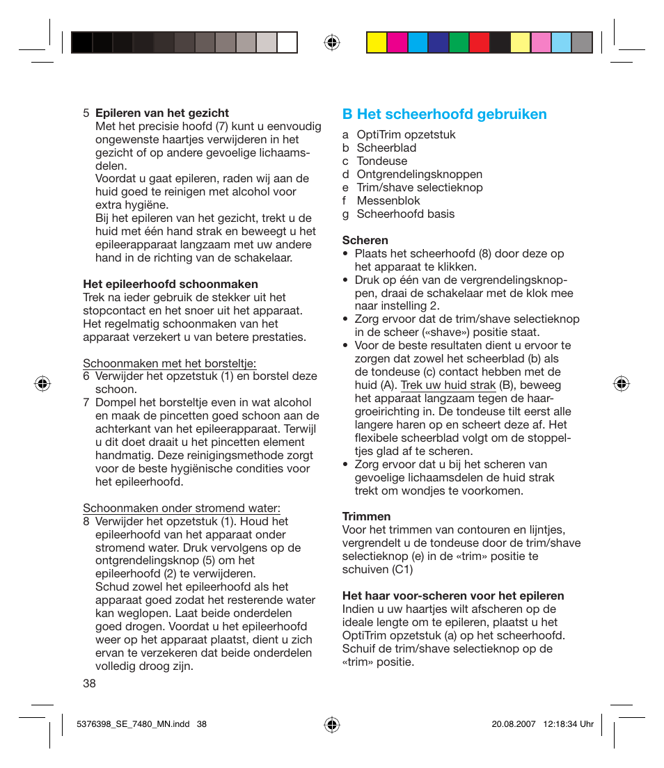 B het scheerhoofd gebruiken | Braun 7480 Silk-épil Xpressive User Manual | Page 38 / 102