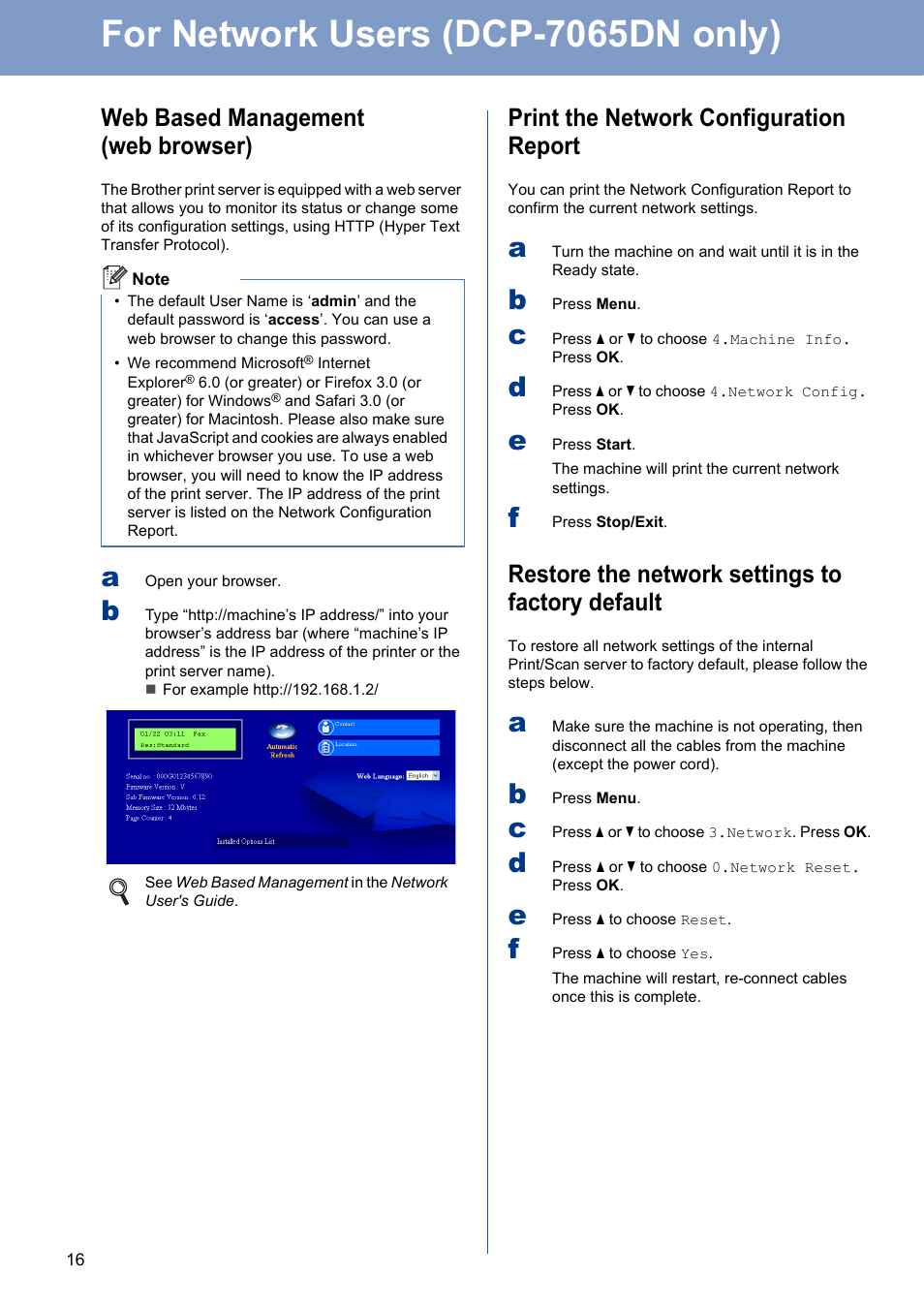 For network users (dcp-7065dn only), Web based management (web browser), Print the network configuration report | Restore the network settings to factory default | Brother DCP-7060D User Manual | Page 16 / 19