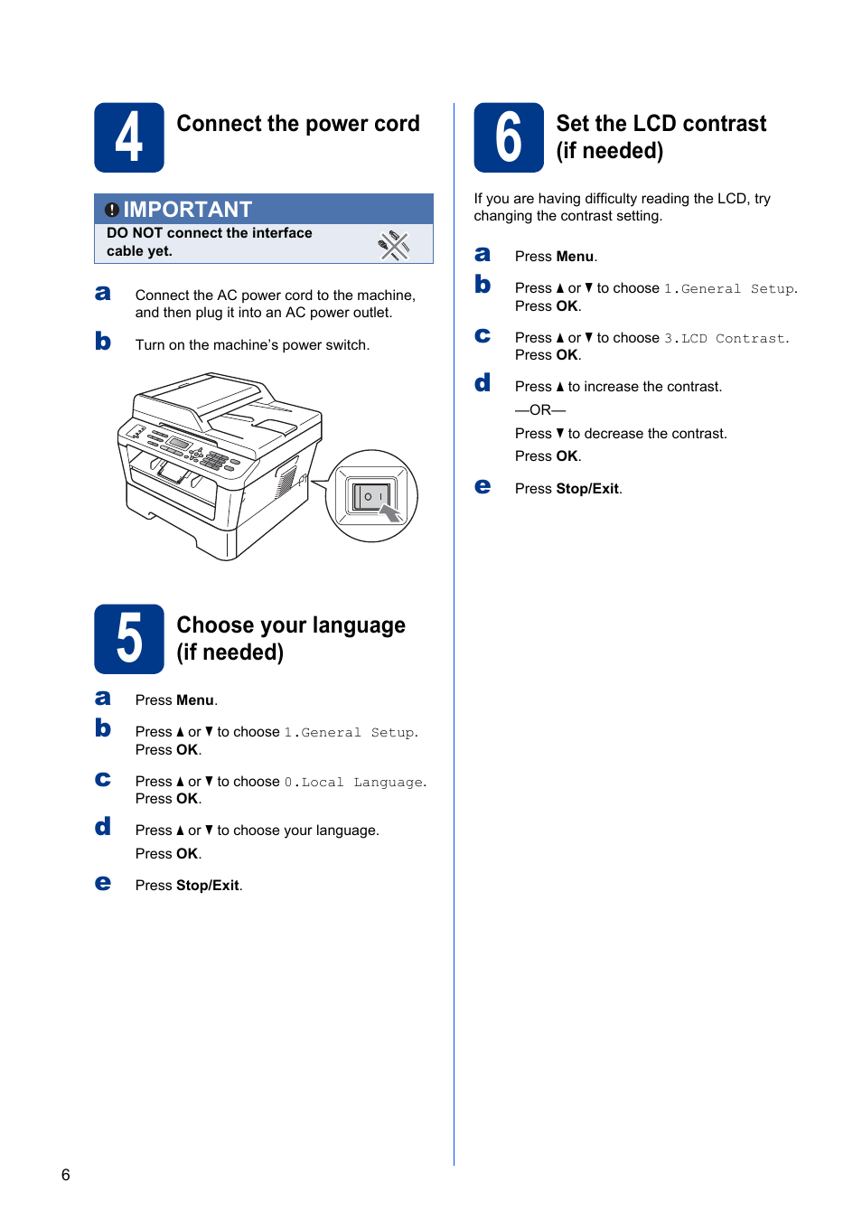4 connect the power cord, 5 choose your language (if needed), 6 set the lcd contrast (if needed) | Brother DCP-7060D User Manual | Page 6 / 19