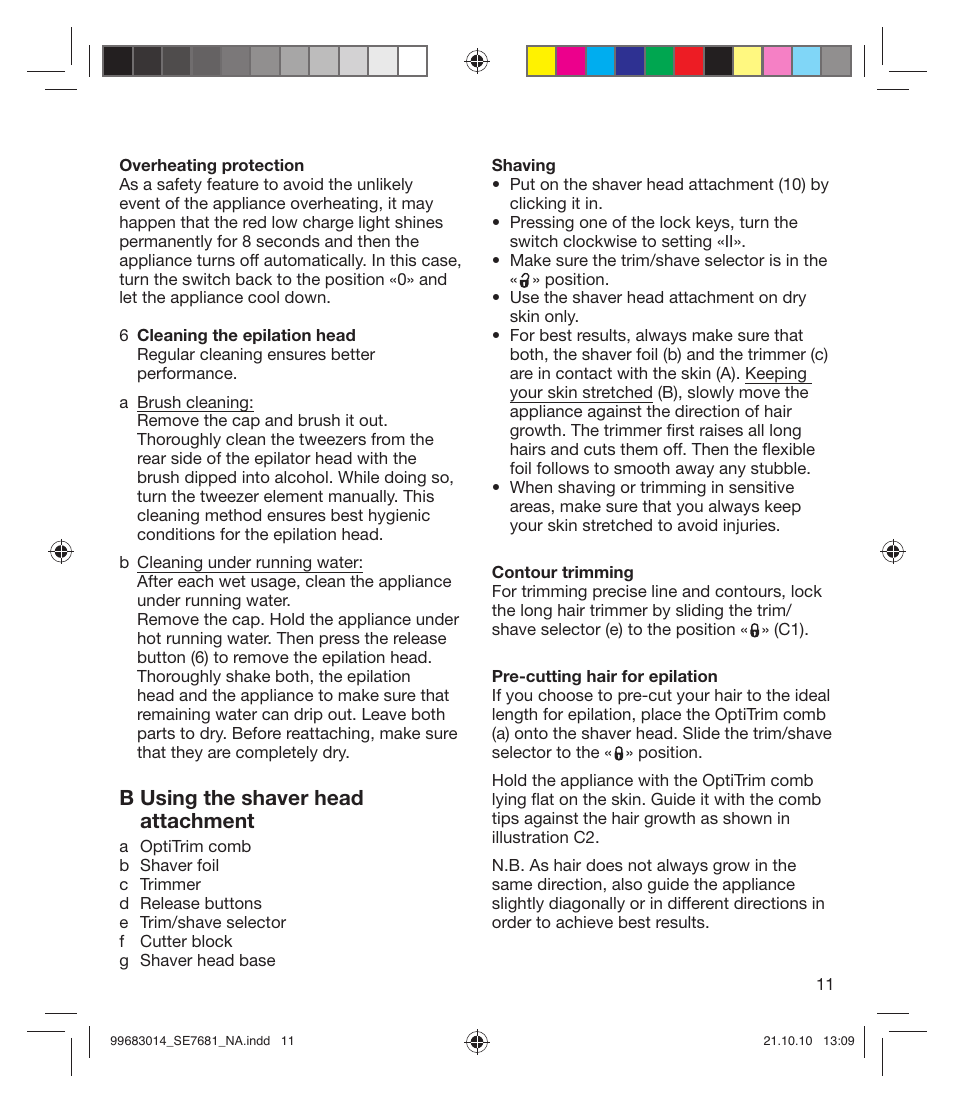 B using the shaver head attachment | Braun 7681-5377 Silk-épil 7 Legs Body & Face User Manual | Page 11 / 32