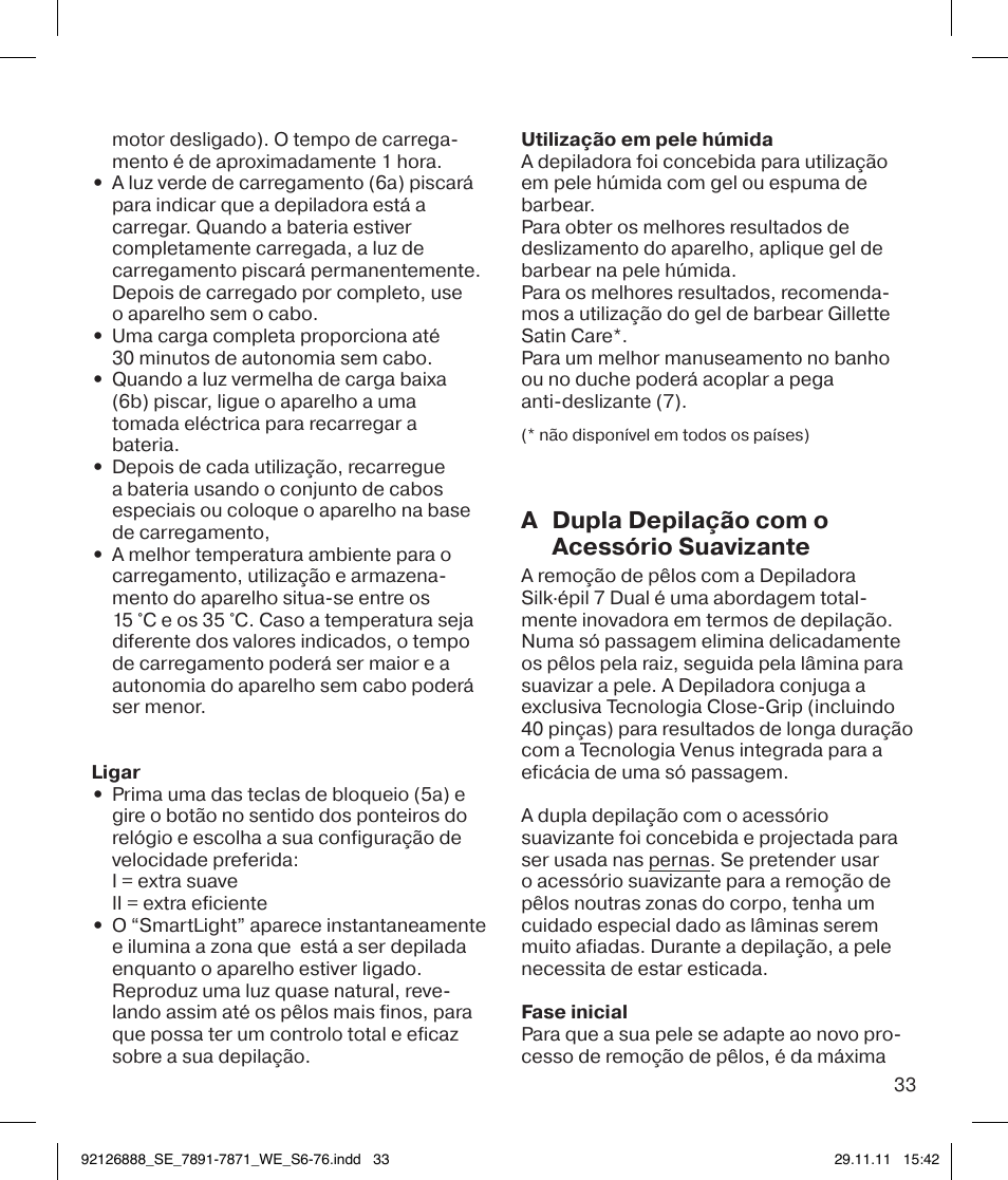 A dupla depilação com o acessório suavizante | Braun 7771 Silk-épil 7 Dual Epilator Legs User Manual | Page 33 / 74