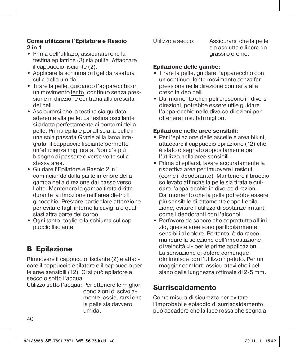 B epilazione, Surriscaldamento | Braun 7771 Silk-épil 7 Dual Epilator Legs User Manual | Page 40 / 74