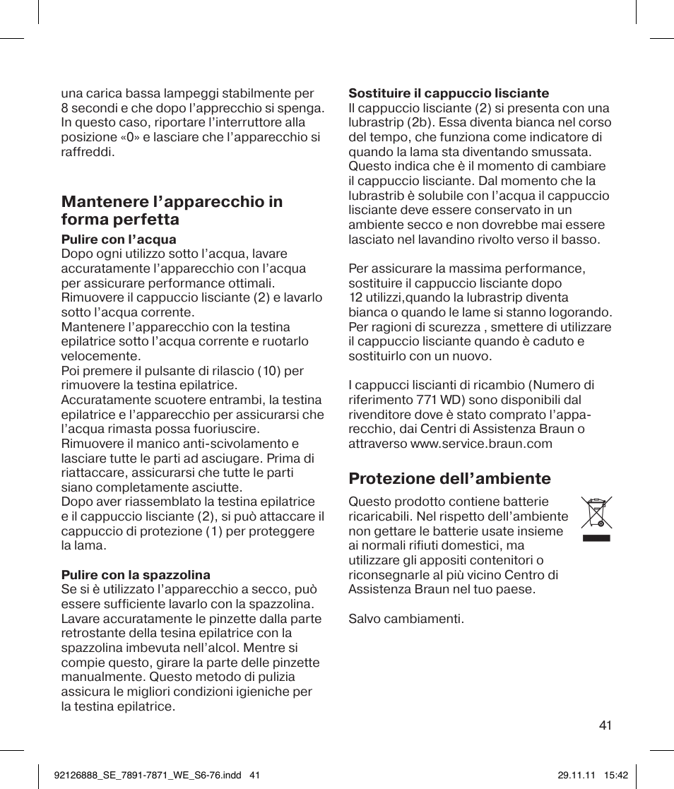 Mantenere l’apparecchio in forma perfetta, Protezione dell’ambiente | Braun 7771 Silk-épil 7 Dual Epilator Legs User Manual | Page 41 / 74