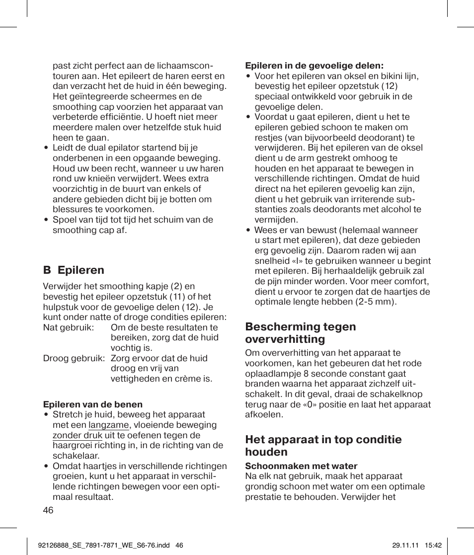 B epileren, Bescherming tegen oververhitting, Het apparaat in top conditie houden | Braun 7771 Silk-épil 7 Dual Epilator Legs User Manual | Page 46 / 74