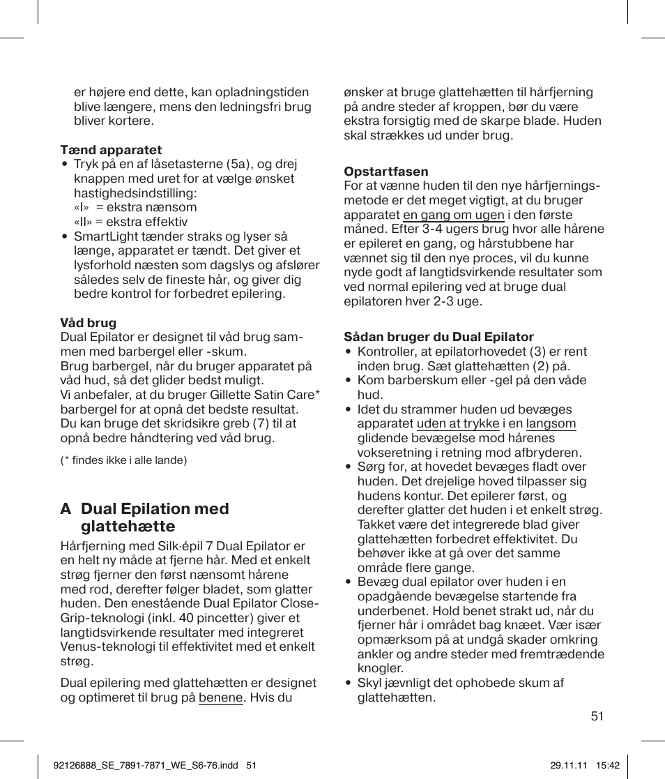 A dual epilation med glattehætte | Braun 7771 Silk-épil 7 Dual Epilator Legs User Manual | Page 51 / 74