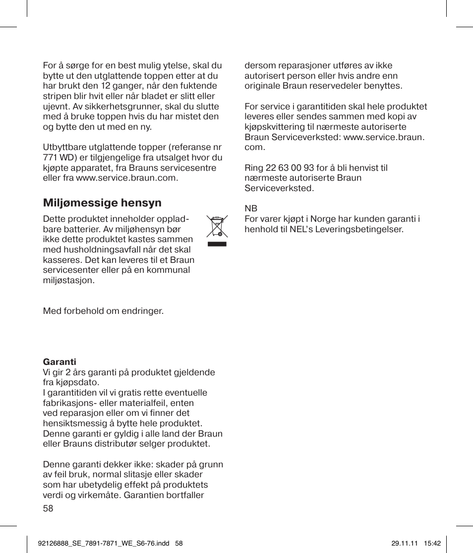 Miljømessige hensyn | Braun 7771 Silk-épil 7 Dual Epilator Legs User Manual | Page 58 / 74