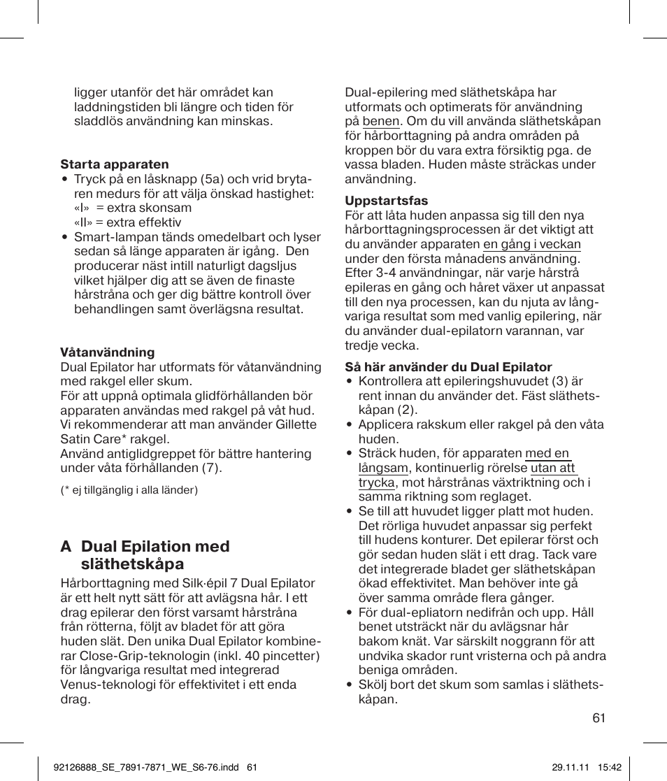 A dual epilation med släthetskåpa | Braun 7771 Silk-épil 7 Dual Epilator Legs User Manual | Page 61 / 74