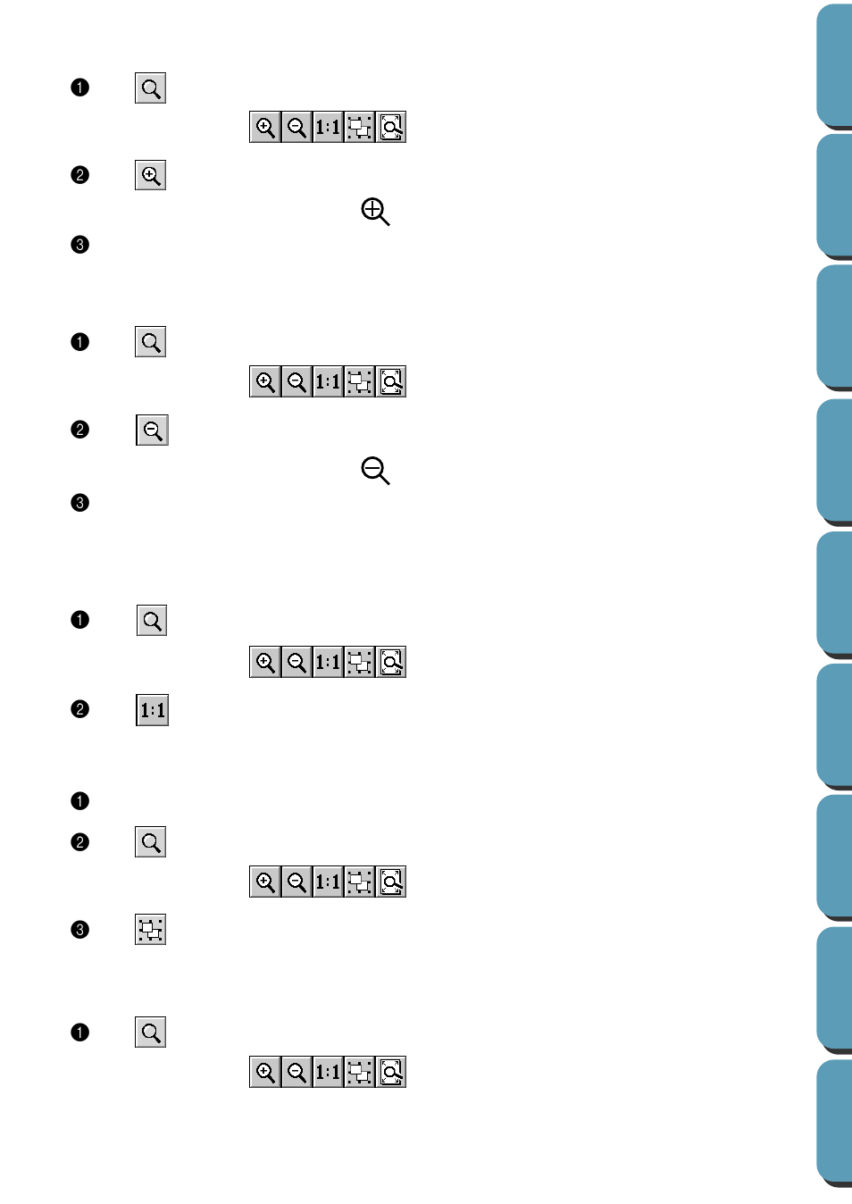 Zooming in, Zooming out, Zooming to the real size | Enlarging selected objects to the screen size, Return to the standard scale, Zooming in 1, Zooming out 1, Zooming to the real size 1, Enlarging selected objects to the screen size 1, Return to the standard scale 1 | Brother PE-DESIGN Ver.432 User Manual | Page 136 / 252