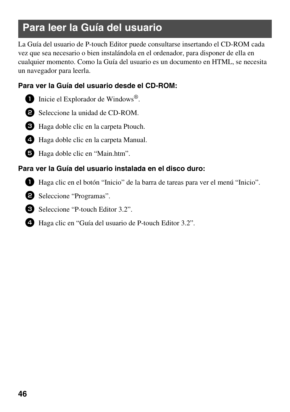 Para leer la guía del usuario, Inicie el explorador de windows, Seleccione la unidad de cd-rom | Haga doble clic en la carpeta ptouch, Haga doble clic en la carpeta manual, Seleccione “programas, Seleccione “p-touch editor 3.2 | Brother PT-1600 User Manual | Page 128 / 152