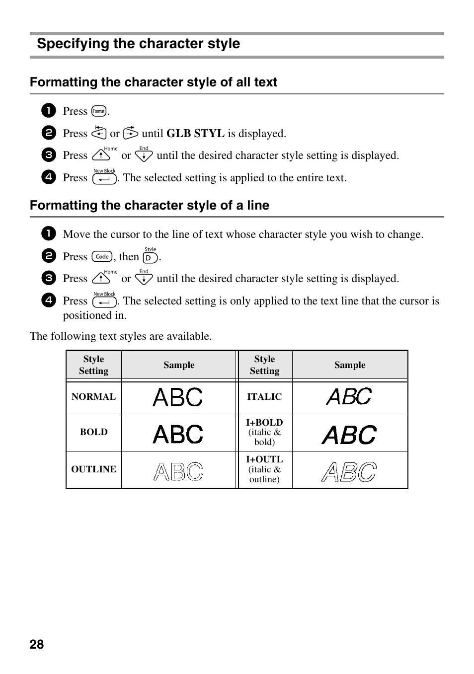 Specifying the character style, Formatting the character style of all text, Formatting the character style of a line | Press t, Press l or r until glb styl is displayed, Press g, then d | Brother PT-1600 User Manual | Page 36 / 152