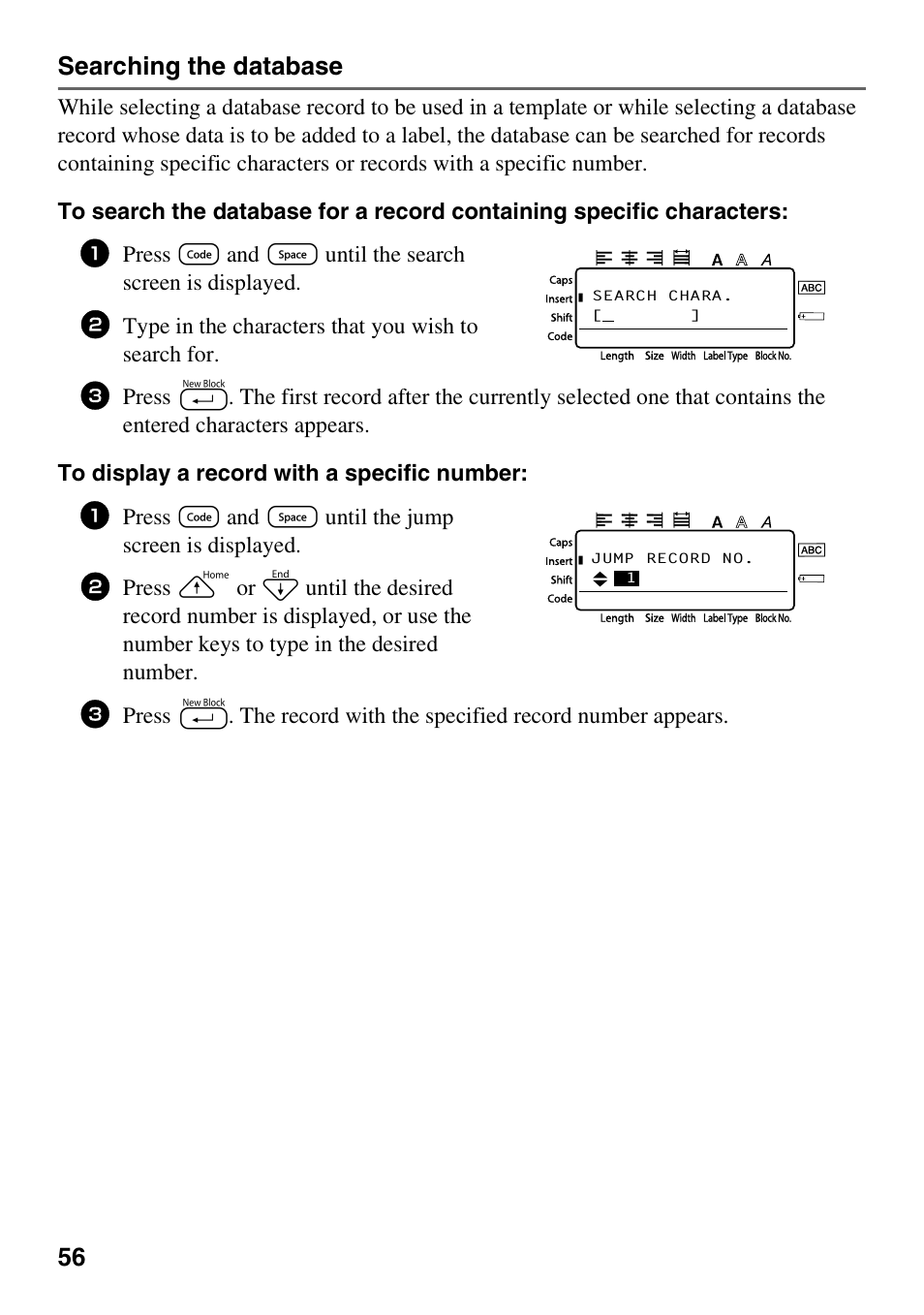 56 searching the database, Press g and e until the search screen is displayed, Type in the characters that you wish to search for | Press g and e until the jump screen is displayed | Brother PT-1600 User Manual | Page 64 / 152