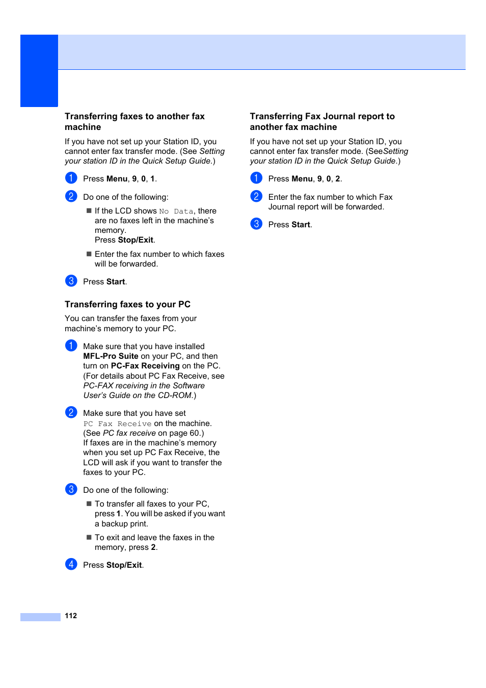 Transferring faxes to another fax machine, Transferring faxes to your pc | Brother MFC 7840W User Manual | Page 126 / 192