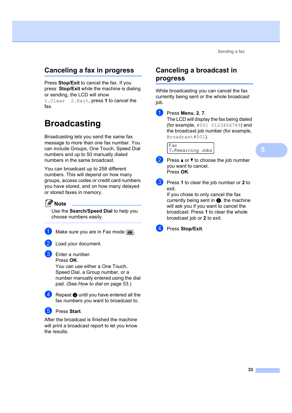 Canceling a fax in progress, Broadcasting, Canceling a broadcast in progress | 5canceling a fax in progress | Brother MFC 7840W User Manual | Page 47 / 192