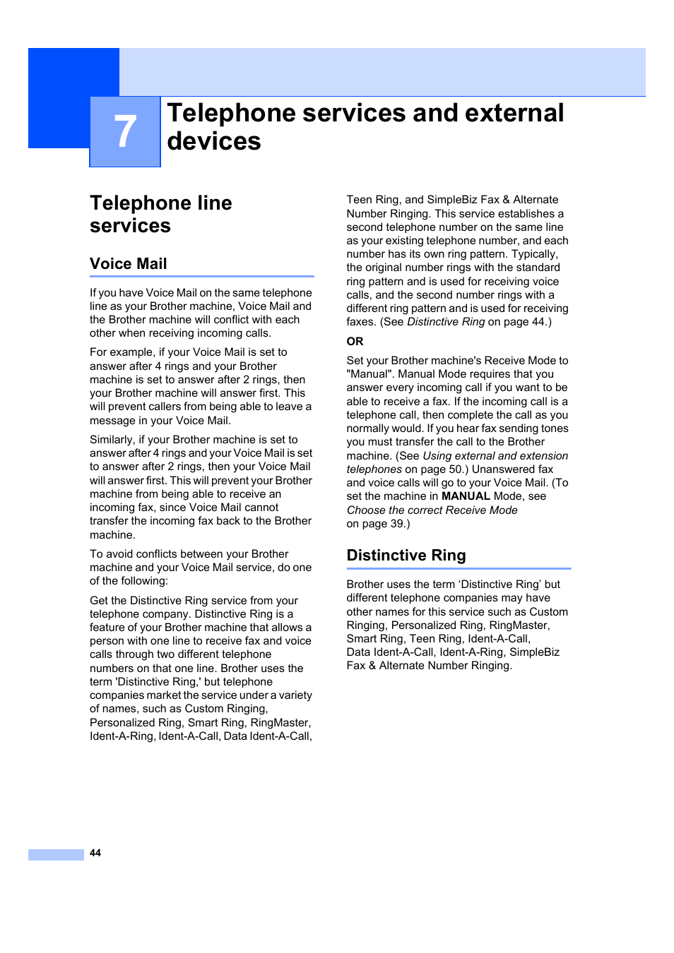 7 telephone services and external devices, Telephone line services, Voice mail | Distinctive ring, Telephone services and external devices, Voice mail distinctive ring | Brother MFC 7840W User Manual | Page 58 / 192