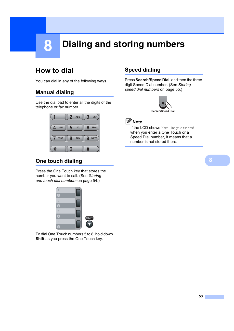 8 dialing and storing numbers, How to dial, Manual dialing | One touch dialing, Speed dialing, Dialing and storing numbers, Manual dialing one touch dialing speed dialing | Brother MFC 7840W User Manual | Page 67 / 192