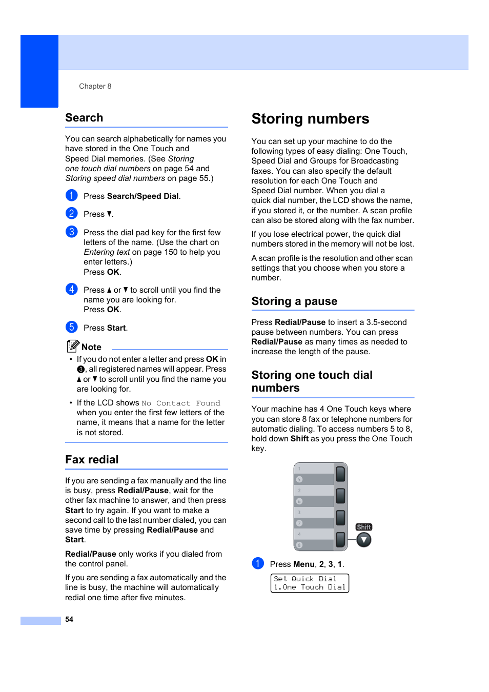 Search, Fax redial, Storing numbers | Storing a pause, Storing one touch dial numbers, Search fax redial, Storing a pause storing one touch dial numbers | Brother MFC 7840W User Manual | Page 68 / 192