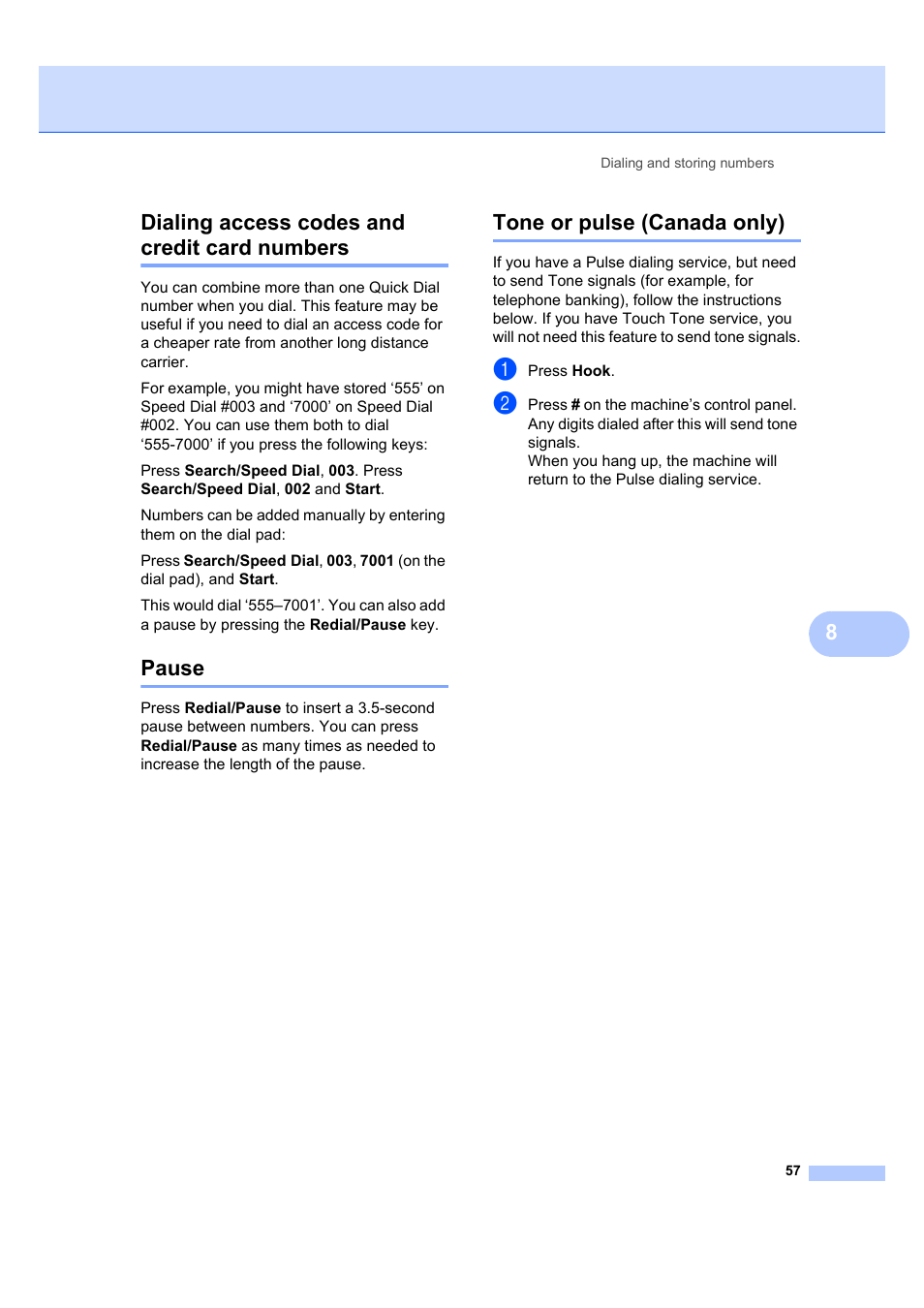 Dialing access codes and credit card numbers, Pause, Tone or pulse (canada only) | 8dialing access codes and credit card numbers | Brother MFC 7840W User Manual | Page 71 / 192