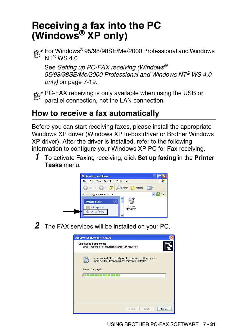 Receiving a fax into the pc (windows® xp only), How to receive a fax automatically, Receiving a fax into the pc | Windows, Xp only) -21, How to receive a fax automatically -21, See receiving a fax into the pc (windows, Receiving a fax into the pc (windows, Xp only) | Brother MFC 8220 User Manual | Page 145 / 198