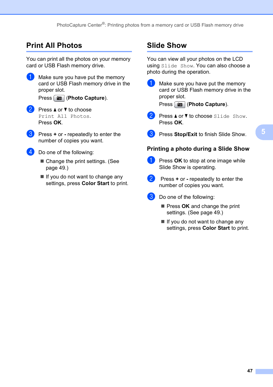 Print all photos, Slide show, Printing a photo during a slide show | Print all photos slide show, 5print all photos | Brother DCP-395CN User Manual | Page 59 / 140