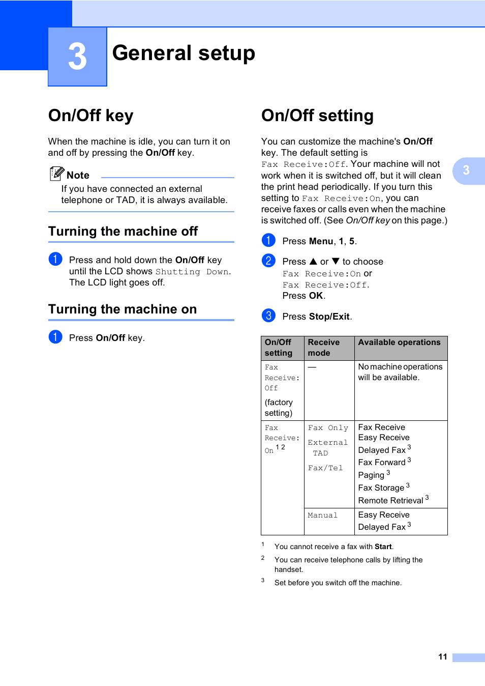 3 general setup, On/off key, Turning the machine off | Turning the machine on, On/off setting, General setup, Turning the machine off turning the machine on | Brother Fax 1360 User Manual | Page 25 / 118