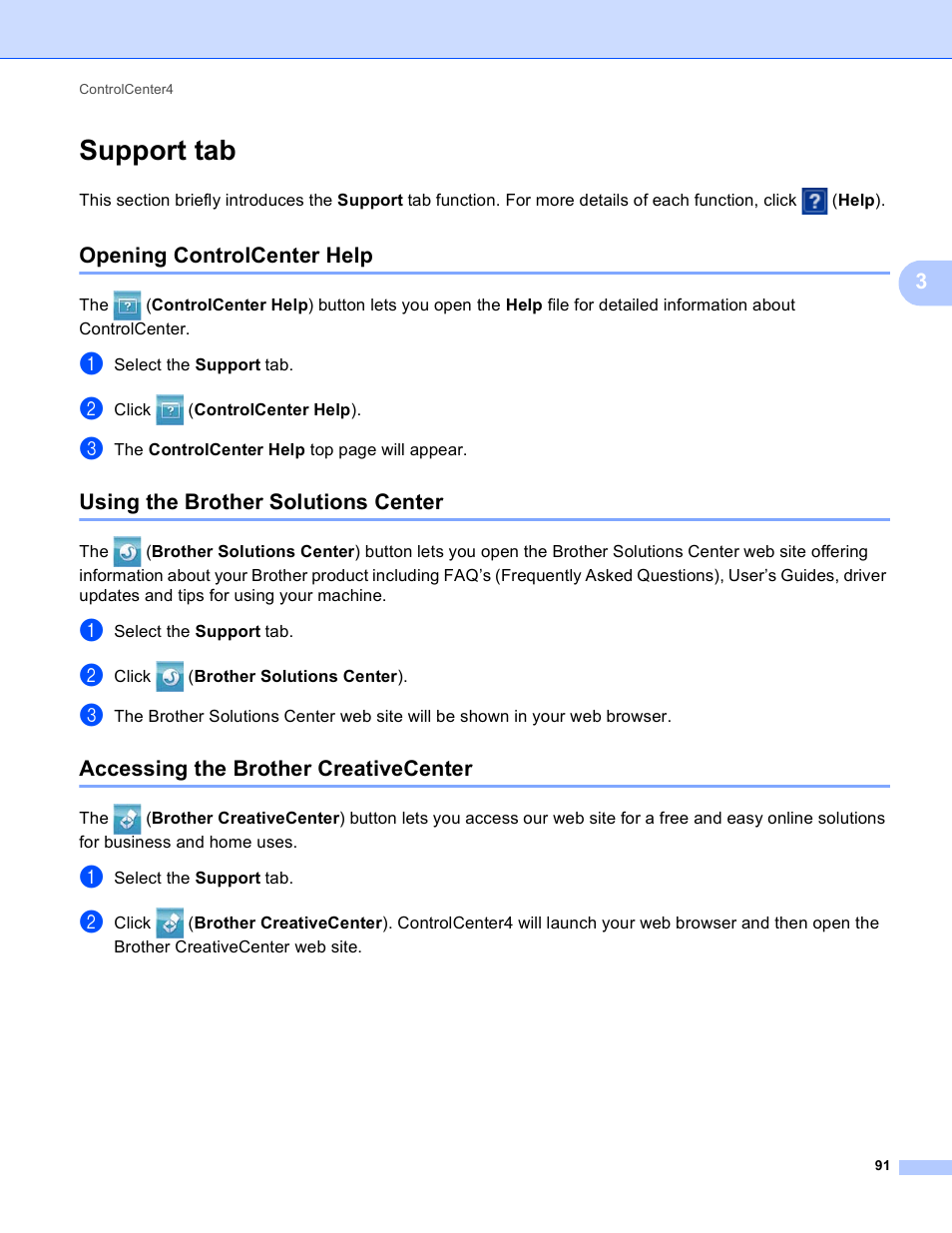 Support tab, Opening controlcenter help, Using the brother solutions center | Accessing the brother creativecenter | Brother MFC-J825DW User Manual | Page 100 / 248