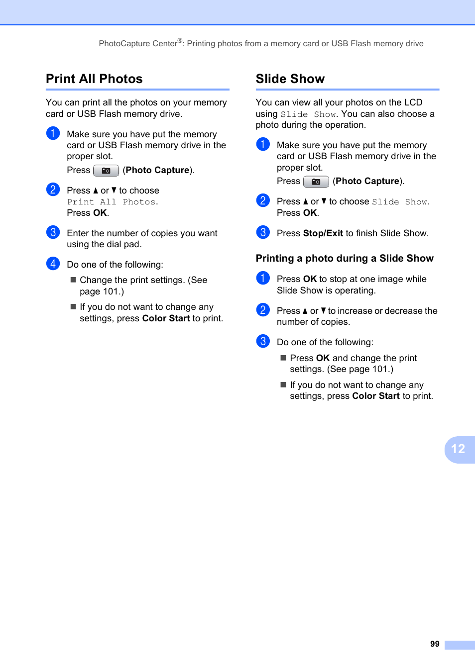 Print all photos, Slide show, Printing a photo during a slide show | Print all photos slide show, 12 print all photos | Brother MFC-495CW User Manual | Page 115 / 224