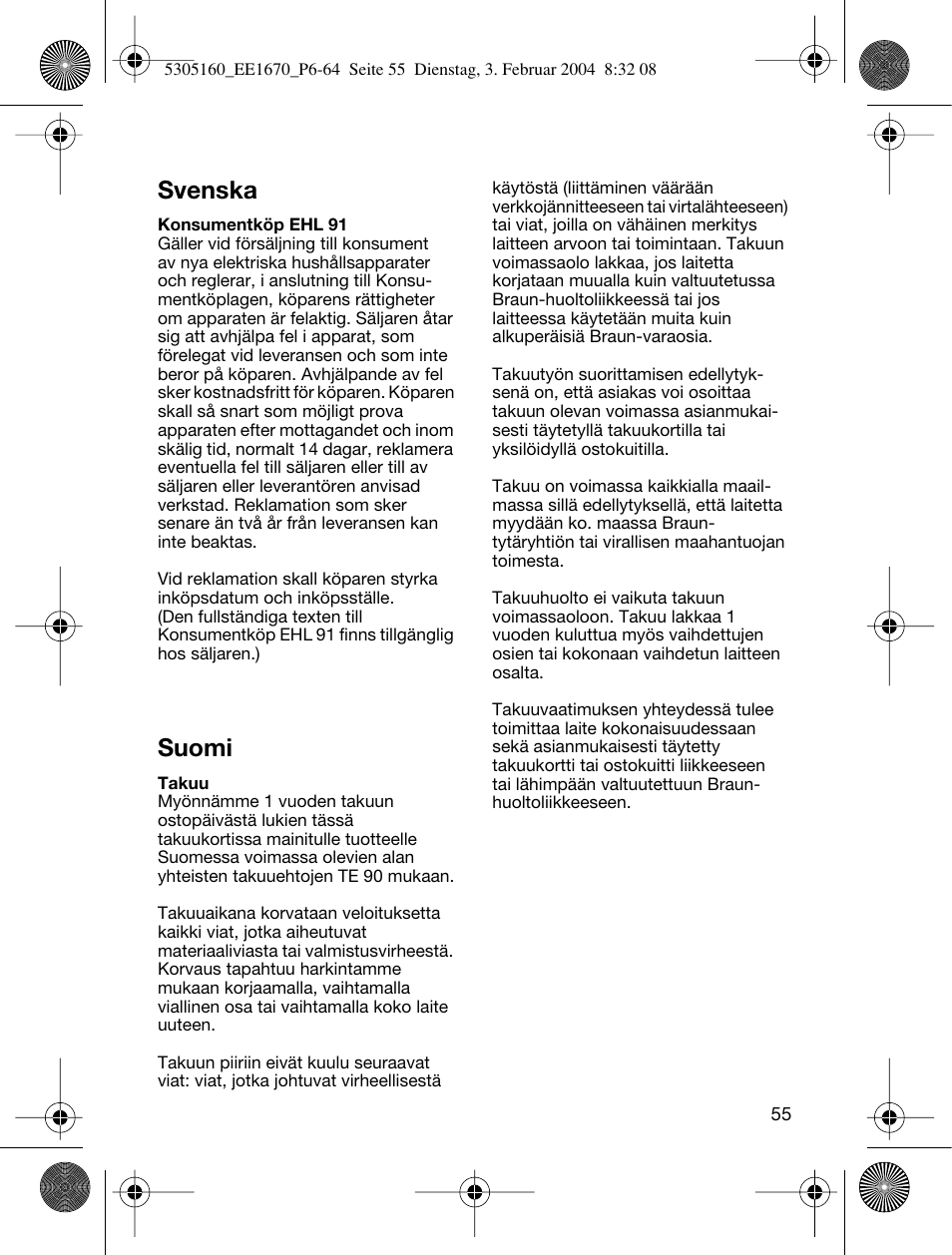 Svenska, Suomi | Braun EE1660 Silk-épil SuperSoft Plus User Manual | Page 54 / 59