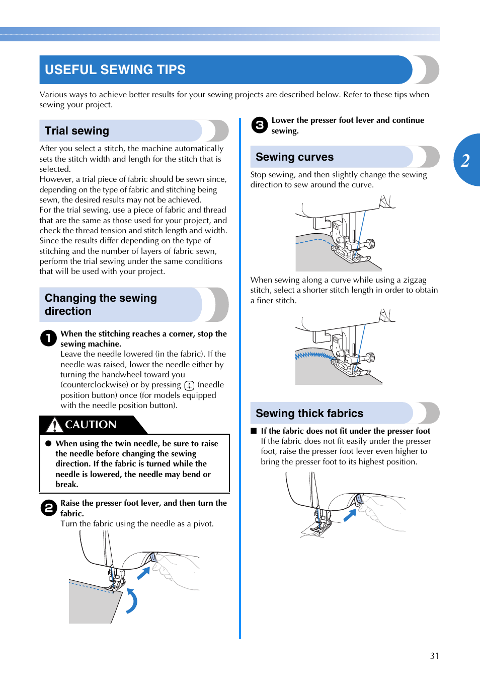Useful sewing tips, Trial sewing, Changing the sewing direction | Sewing curves, Sewing thick fabrics, Caution | Brother SB700T User Manual | Page 33 / 72