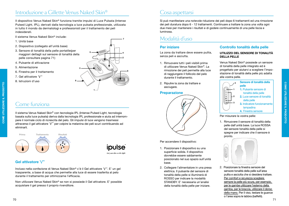 Introduzione a gillette venus naked skin, Come funziona, Cosa aspettarsi | Modalità d’uso, Preparazione, Controllo tonalità della pelle, Preparazione controllo tonalità della pelle, Cosa aspettarsi modalità d’uso, Gel attivatore, Per iniziare | Braun Gillette Venus Naked Skin User Manual | Page 37 / 53