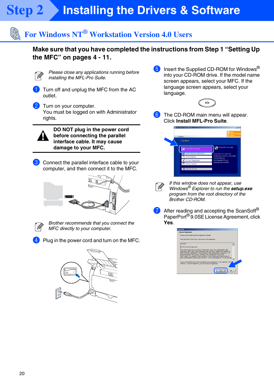 For windows nt® workstation version 4.0 users, For windows nt, Workstation version 4.0 users | Windows nt, For parallel interface cable users), Step 2, Installing the drivers & software | Brother MFC-7220 User Manual | Page 22 / 40