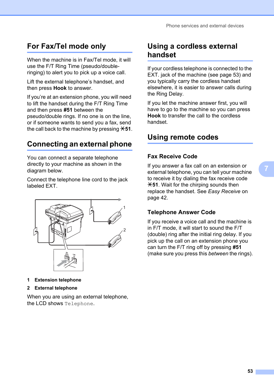 For fax/tel mode only, Connecting an external phone, Using a cordless external handset | Using remote codes, Fax receive code, Telephone answer code, 7for fax/tel mode only | Brother MFC-8660DN User Manual | Page 67 / 196