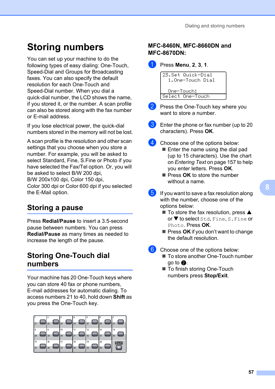 Storing numbers, Storing a pause, Storing one-touch dial numbers | Mfc-8460n, mfc-8660dn and mfc-8670dn, Storing a pause storing one-touch dial numbers | Brother MFC-8660DN User Manual | Page 71 / 196