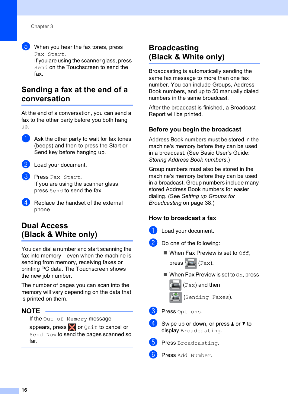 Sending a fax at the end of a conversation, Dual access (black & white only), Broadcasting (black & white only) | Before you begin the broadcast, How to broadcast a fax | Brother MFC-J6920DW User Manual | Page 22 / 101