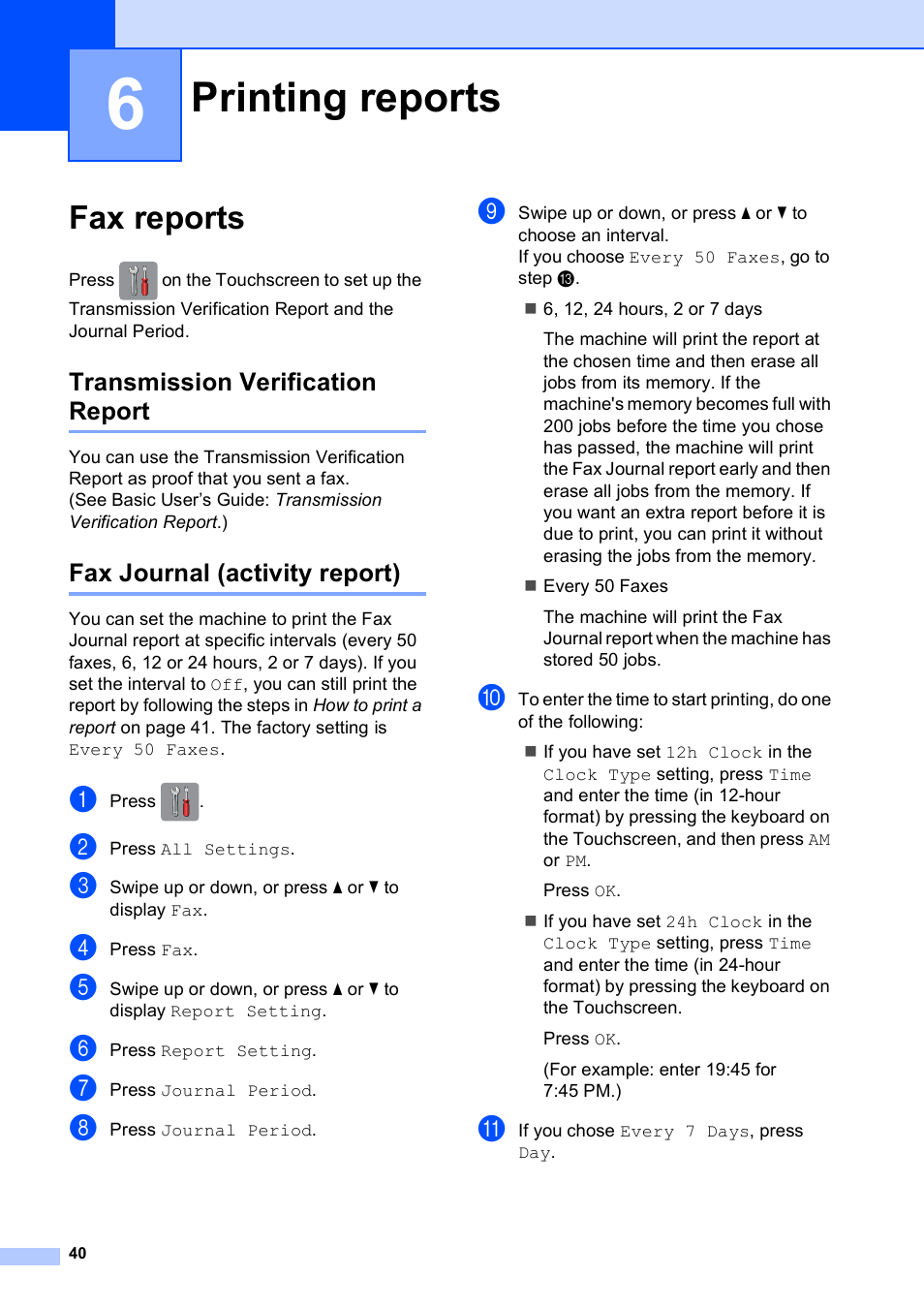 6 printing reports, Fax reports, Transmission verification report | Fax journal (activity report), Printing reports | Brother MFC-J6920DW User Manual | Page 46 / 101