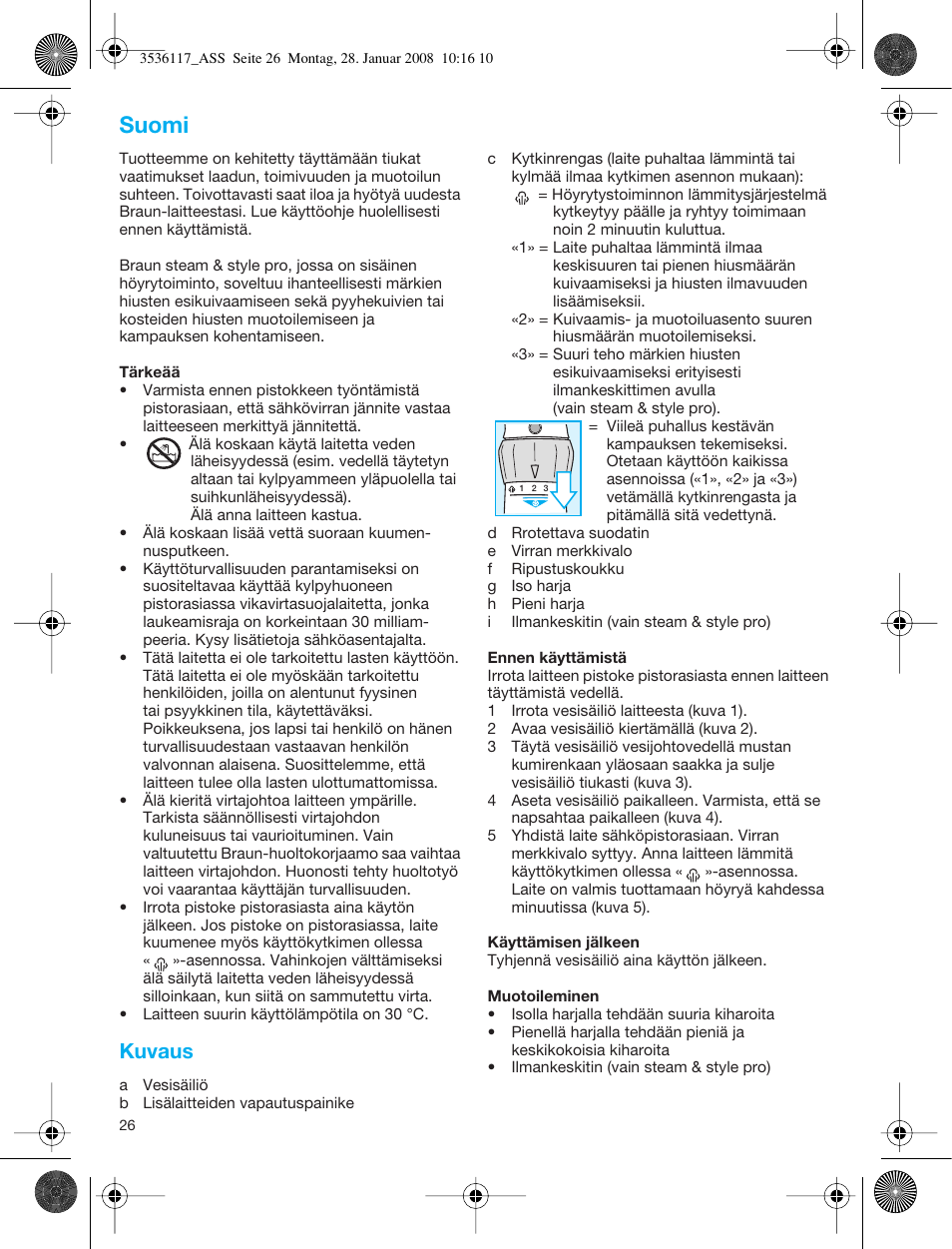 Suomi, Kuvaus | Braun ASS1000 Steam & Style Pro User Manual | Page 25 / 58
