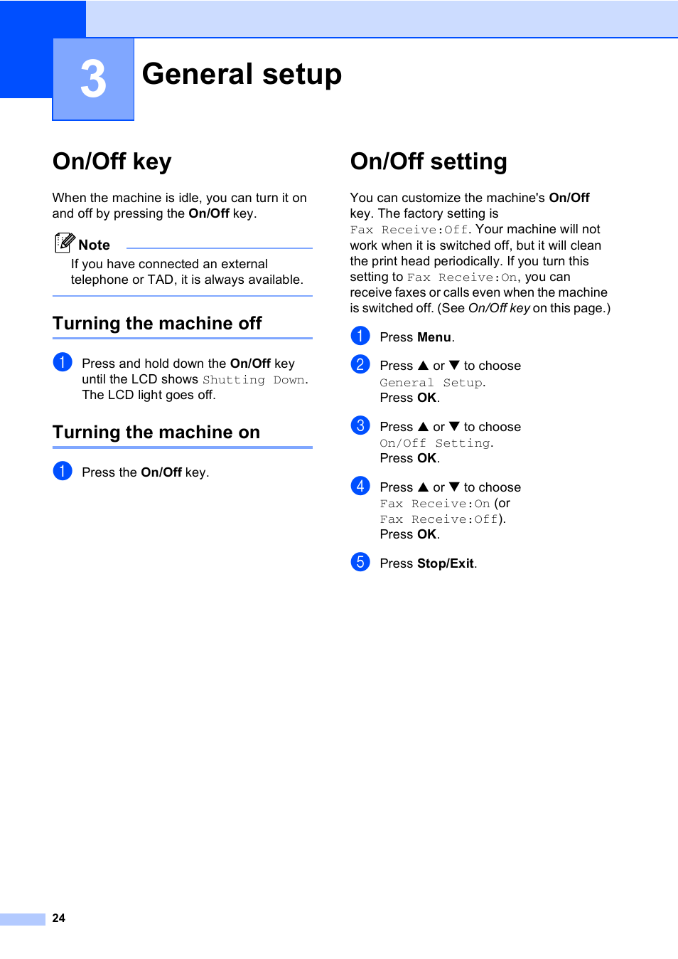 3 general setup, On/off key, Turning the machine off | Turning the machine on, On/off setting, General setup, Turning the machine off turning the machine on | Brother MFC-665CW User Manual | Page 40 / 217
