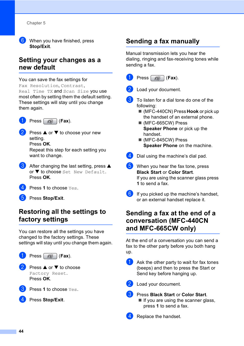 Setting your changes as a new default, Restoring all the settings to factory settings, Sending a fax manually | Mfc-440cn and mfc-665cw only) | Brother MFC-665CW User Manual | Page 60 / 217