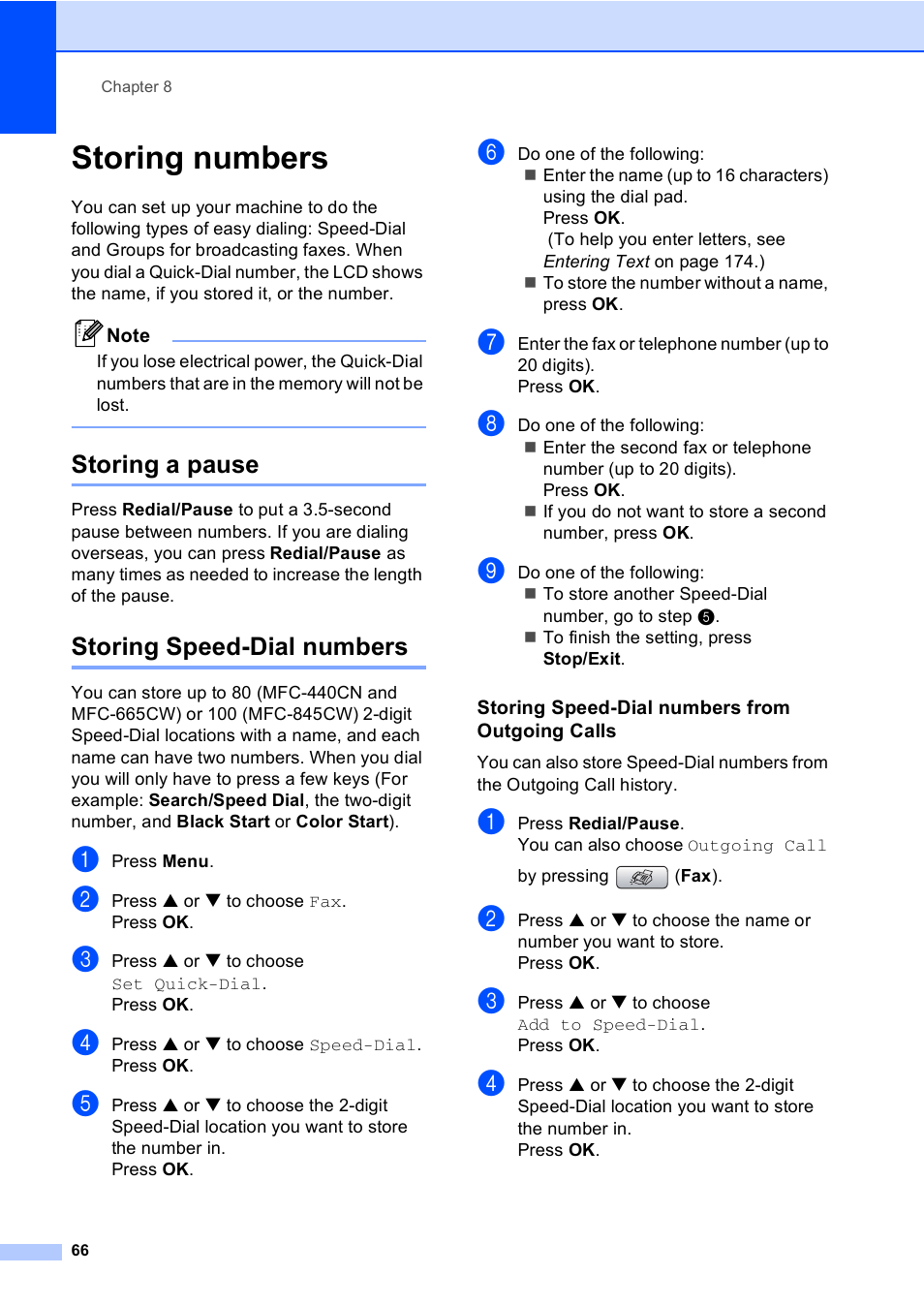 Storing numbers, Storing a pause, Storing speed-dial numbers | Storing speed-dial numbers from outgoing calls, Storing a pause storing speed-dial numbers | Brother MFC-665CW User Manual | Page 82 / 217