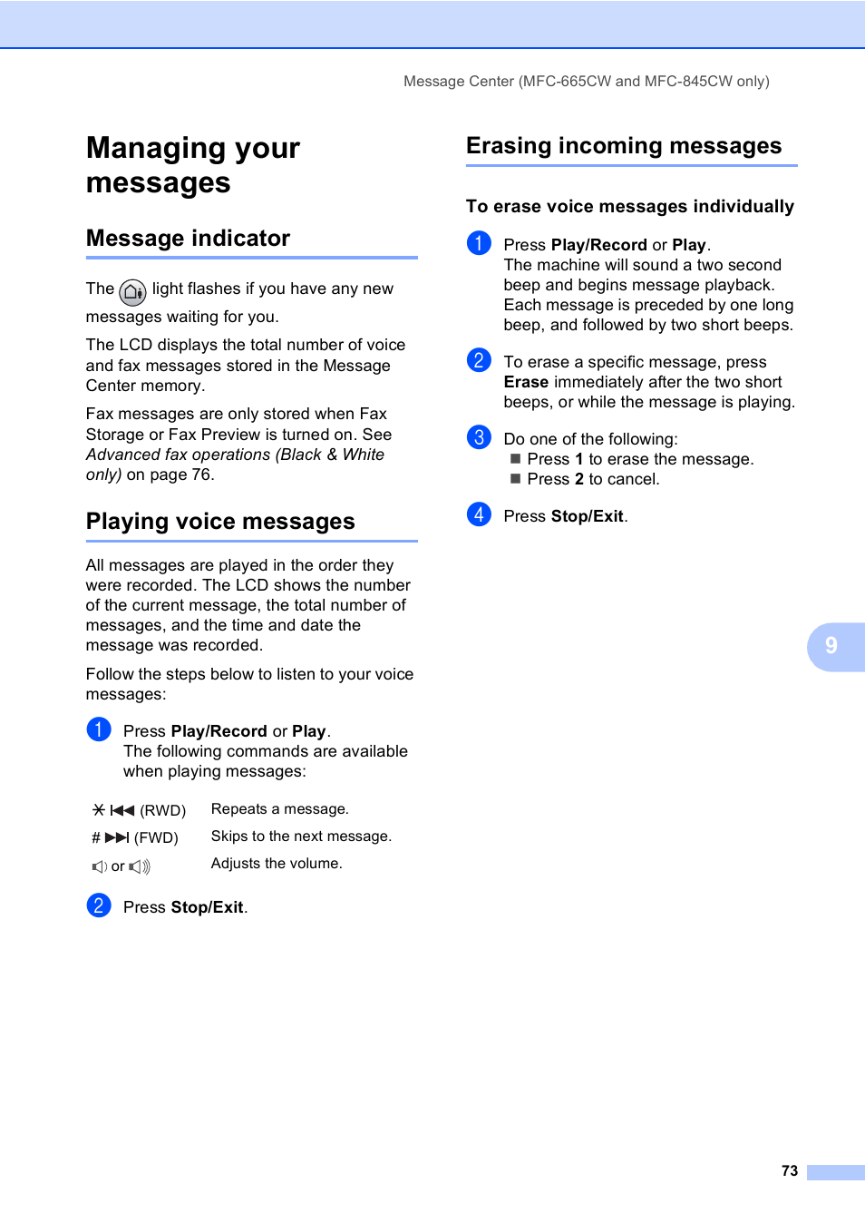 Managing your messages, Message indicator, Playing voice messages | Erasing incoming messages, To erase voice messages individually | Brother MFC-665CW User Manual | Page 89 / 217