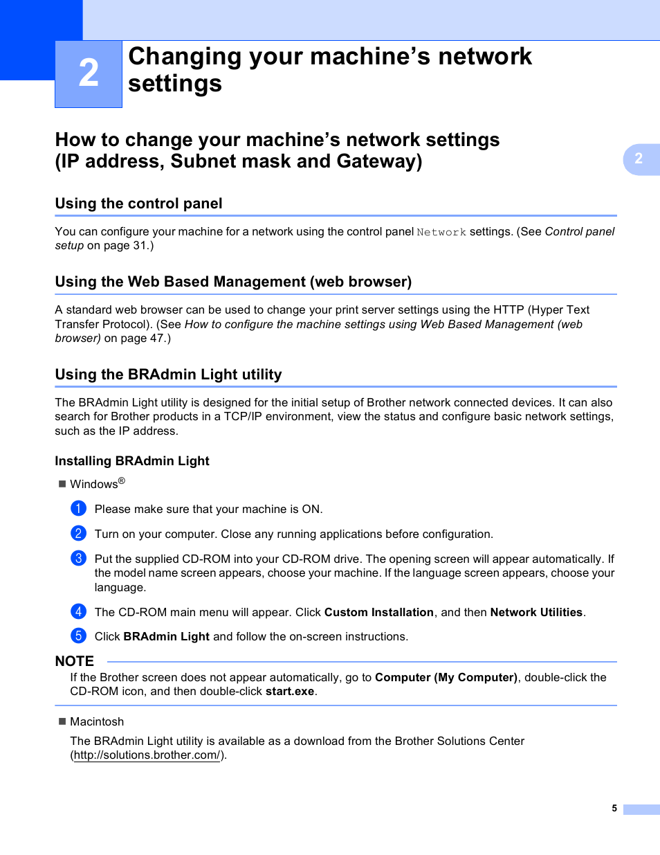 2 changing your machine’s network settings, Using the control panel, Using the web based management (web browser) | Using the bradmin light utility, Installing bradmin light, Changing your machine’s network settings, How to change your machine’s network settings, Ip address, subnet mask and gateway) | Brother MFC-J4710DW User Manual | Page 11 / 110