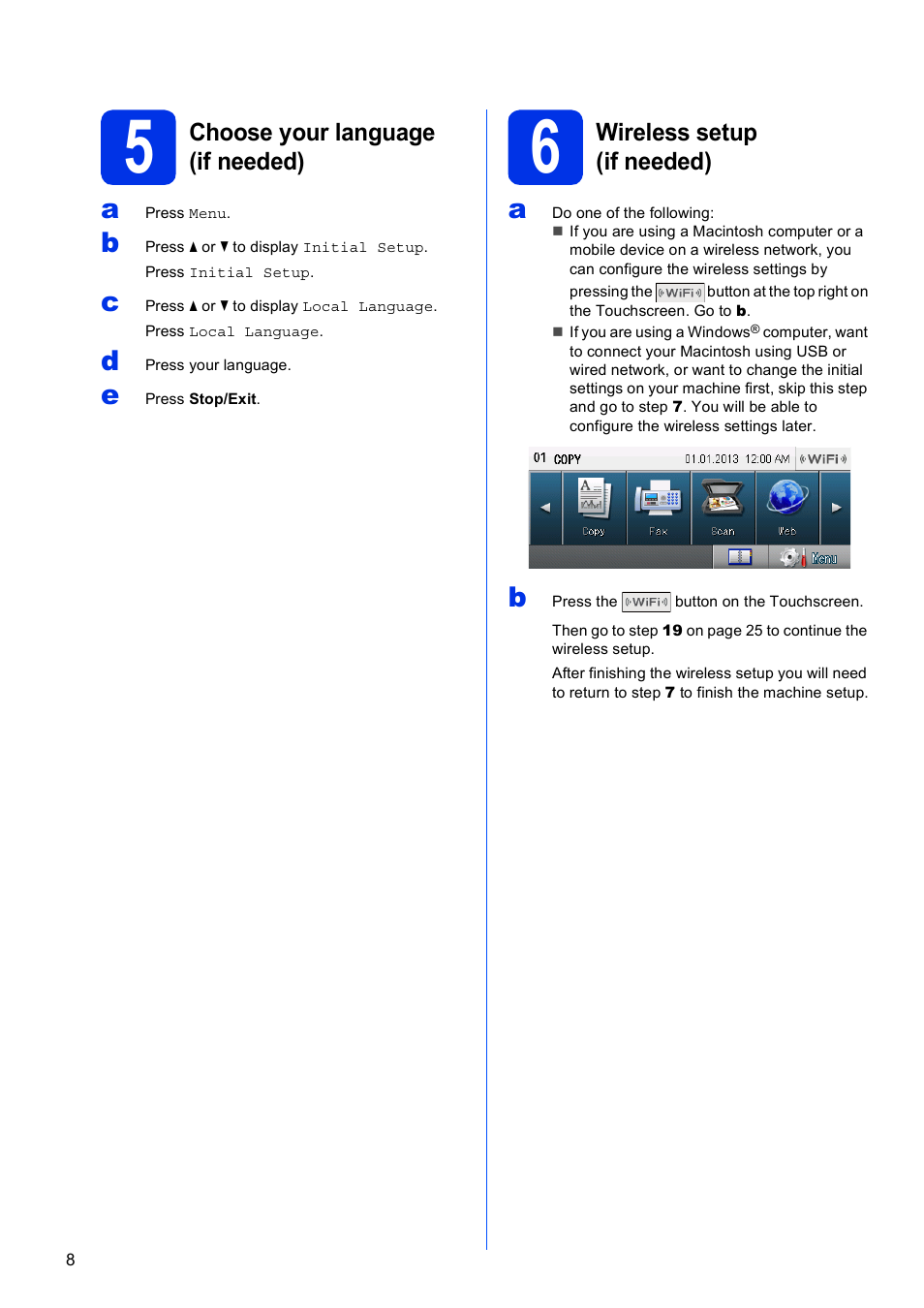 5 choose your language (if needed), 6 wireless setup (if needed), Choose your language (if needed) | Wireless setup (if needed) | Brother MFC-8950DWT User Manual | Page 8 / 44