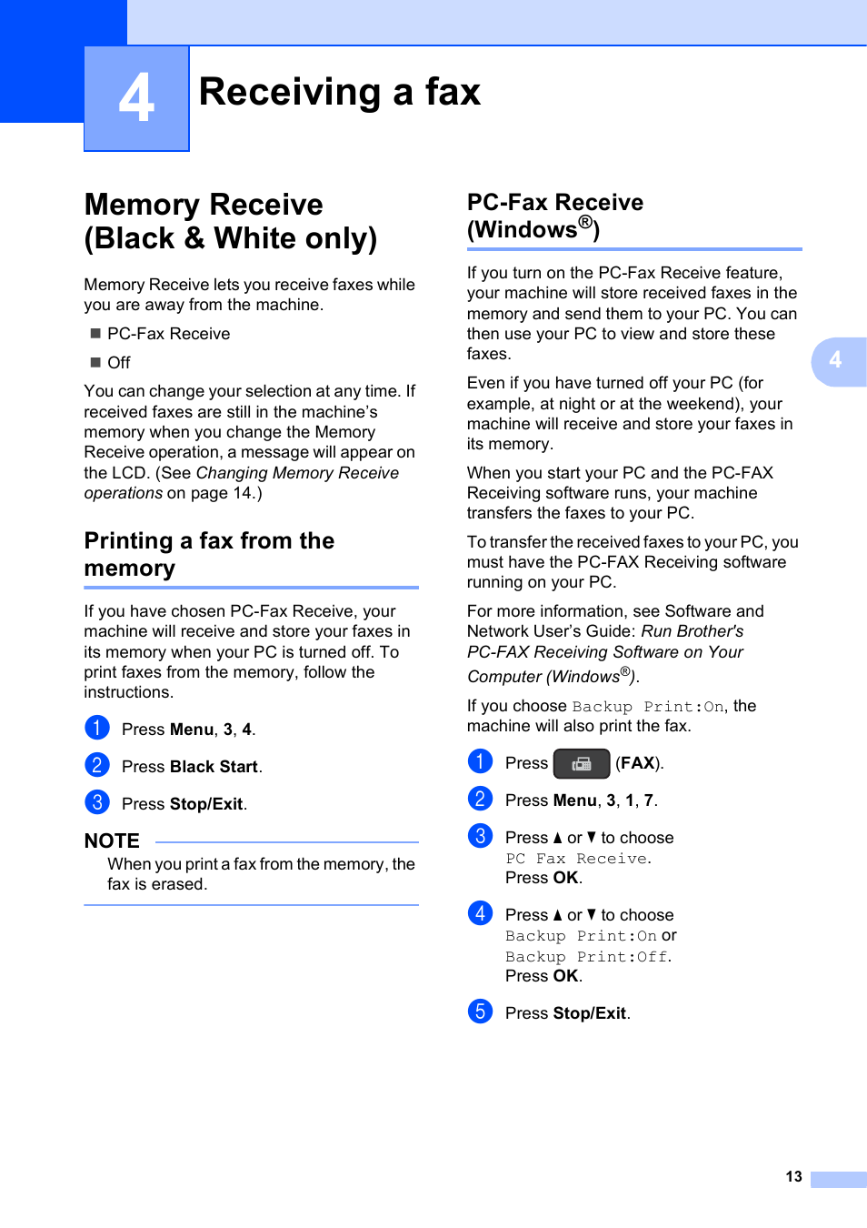 4 receiving a fax, Memory receive (black & white only), Printing a fax from the memory | Pc-fax receive (windows®), Receiving a fax, Pc-fax receive (windows | Brother MFC-J245 User Manual | Page 17 / 47