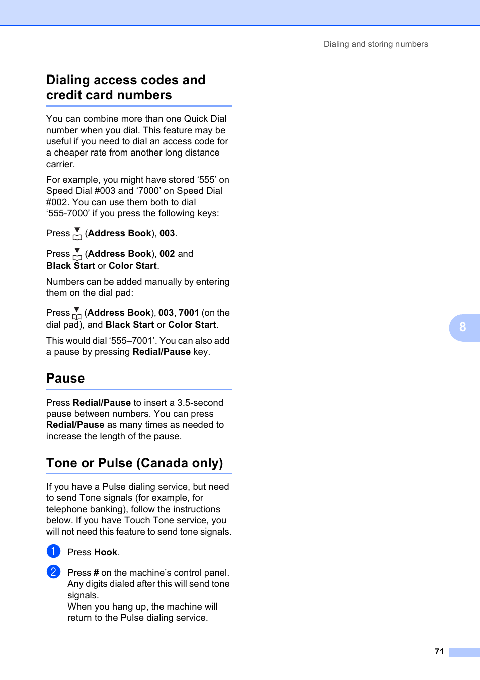 Dialing access codes and credit card numbers, Pause, Tone or pulse (canada only) | 8dialing access codes and credit card numbers | Brother MFC-9120CN User Manual | Page 87 / 264