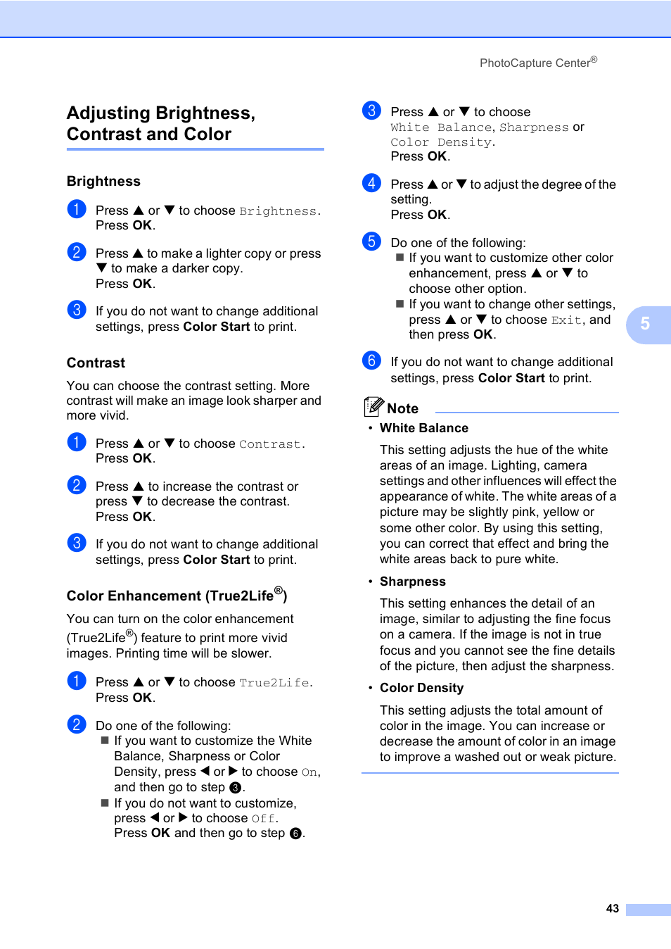 Adjusting brightness, contrast and color, Brightness, Contrast | Color enhancement (true2life®), 5adjusting brightness, contrast and color | Brother DCP-330C User Manual | Page 55 / 116