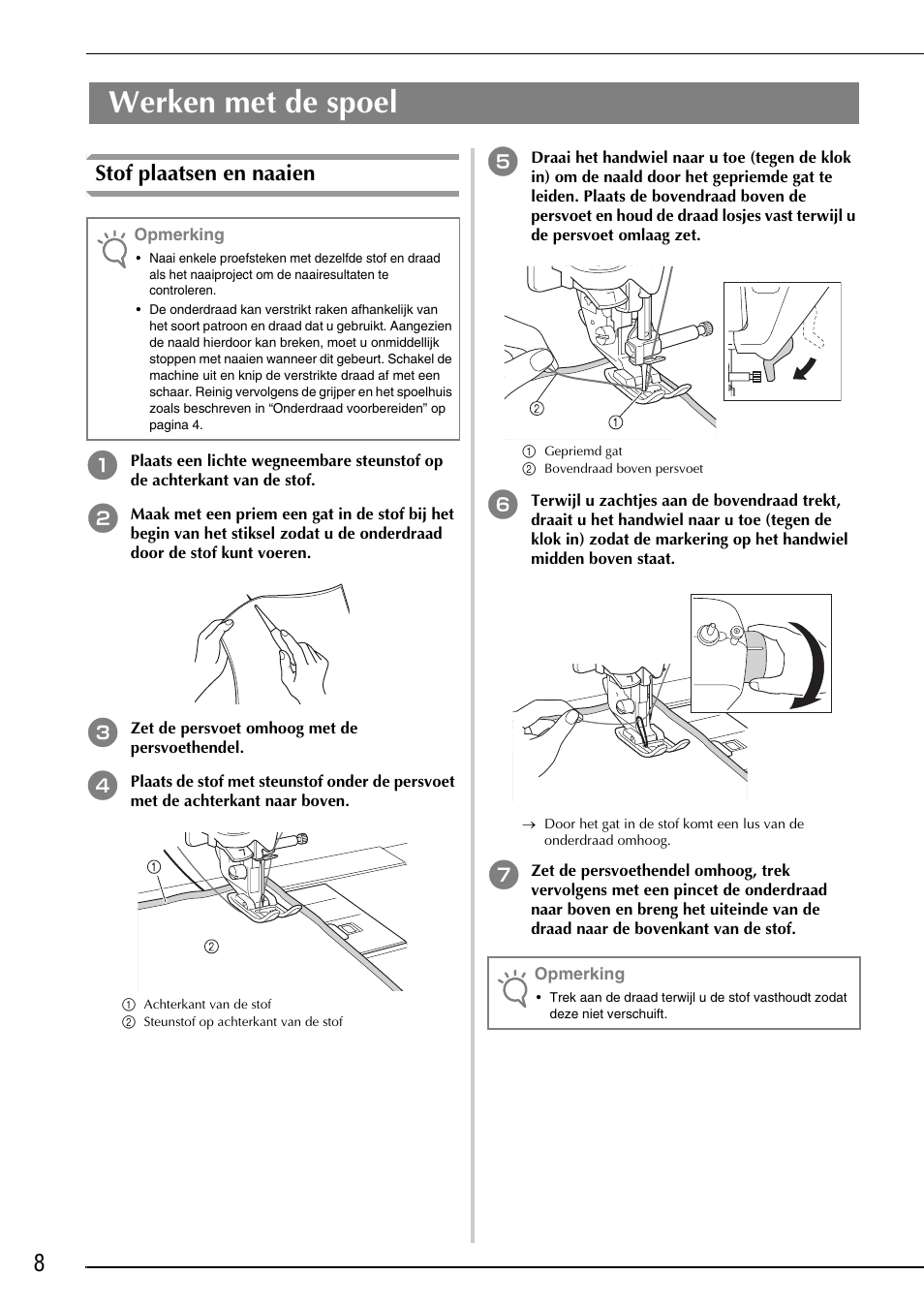 Werken met de spoel, Stof plaatsen en naaien | Brother Innov-is 4750D User Manual | Page 46 / 88