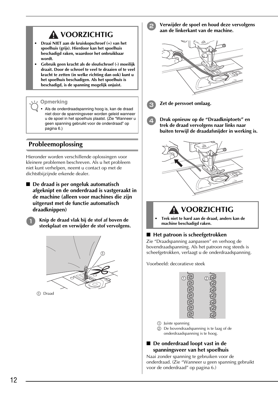 Voorzichtig, Probleemoplossing | Brother Innov-is 4750D User Manual | Page 50 / 88